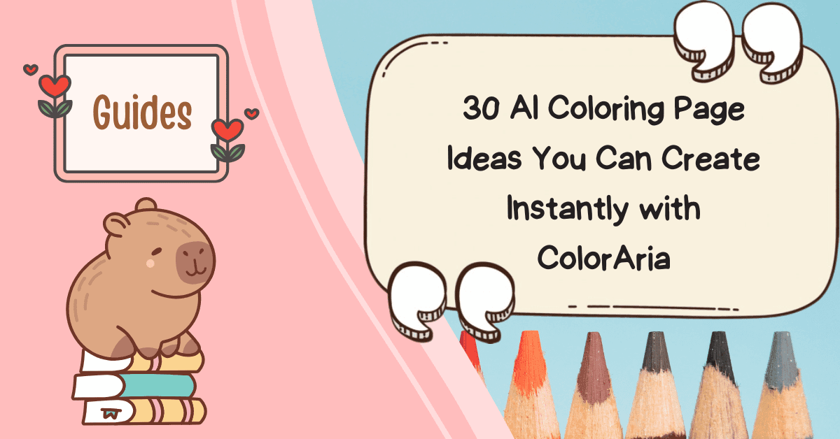 30 AI Coloring Page Ideas You can instantly create with ColorAria!