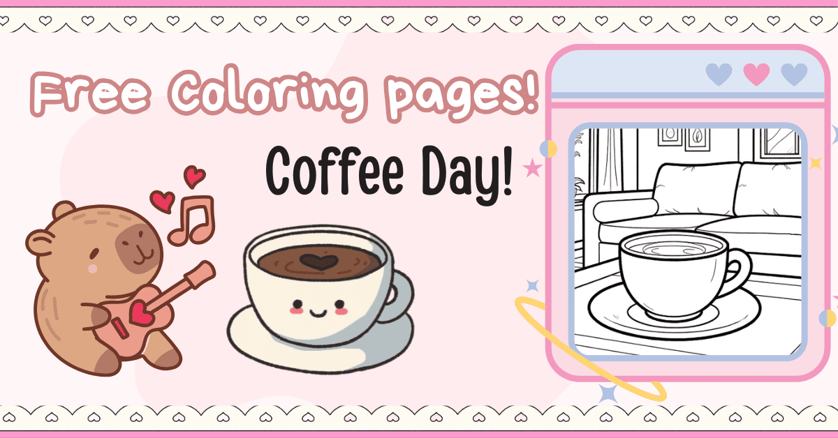 Sip, Relax, and Color: Free Coffee Coloring Pages to celebrate Coffee Day!