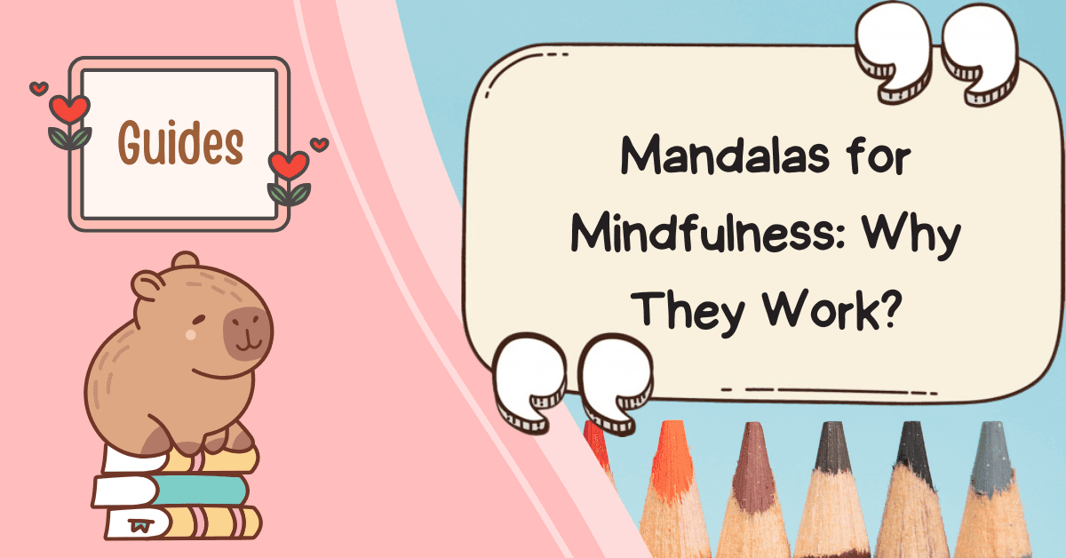 Mandalas for Mindfulness: Why They Work? | ColorAria